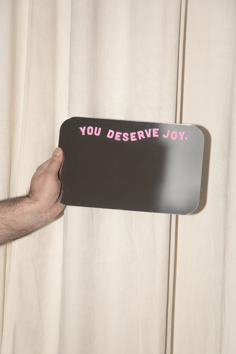 You Deserve Joy Mirror Decal